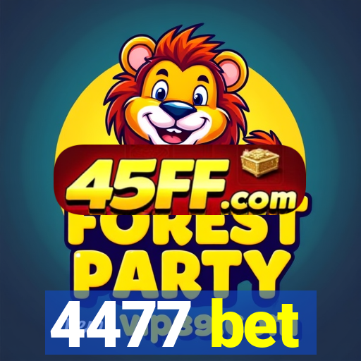 4477 bet